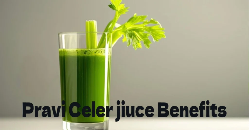 Pravi celer Juice Benefits for weight loss, digestion, skin health, and daily wellness