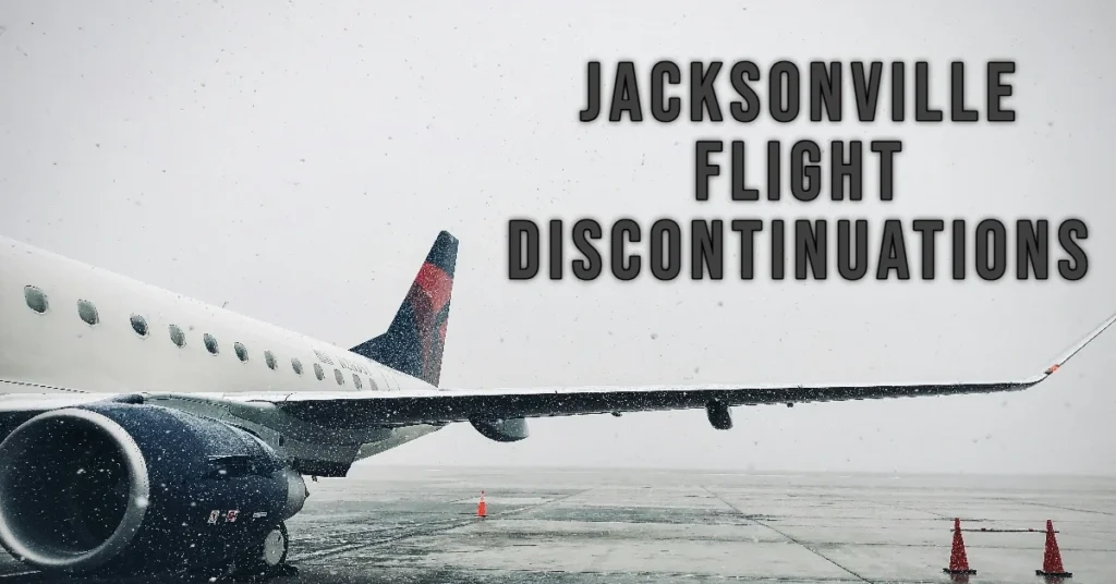 Jacksonville Flight Discontinuations