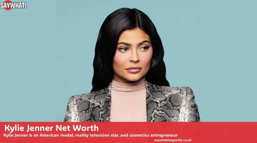 Kylie Jenner net worth and beauty empire overview