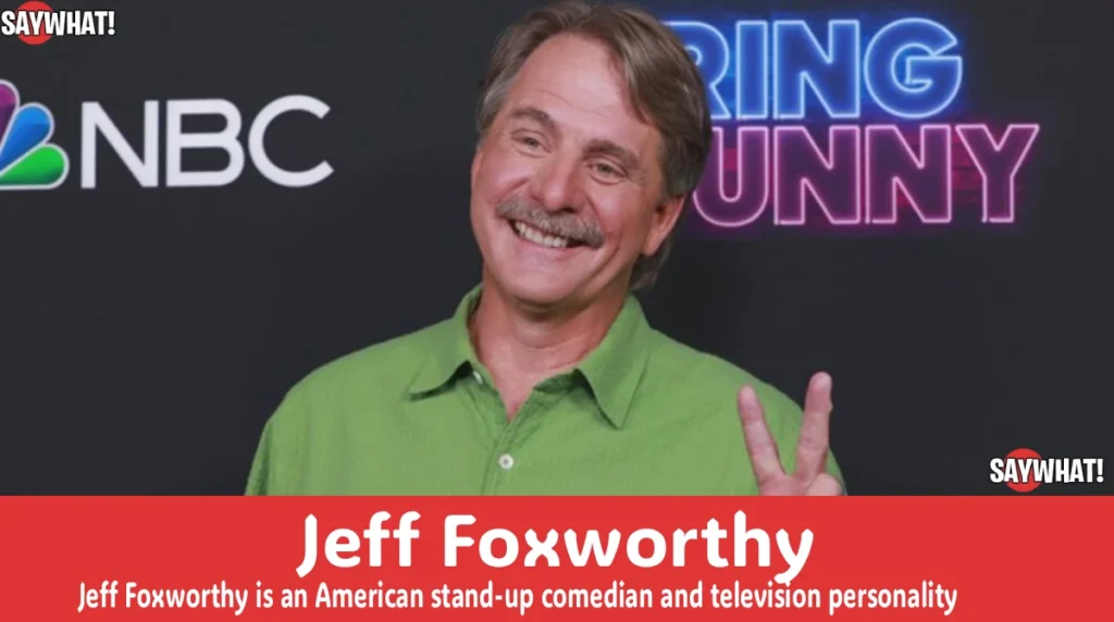Jeff Foxworthy Net Worth