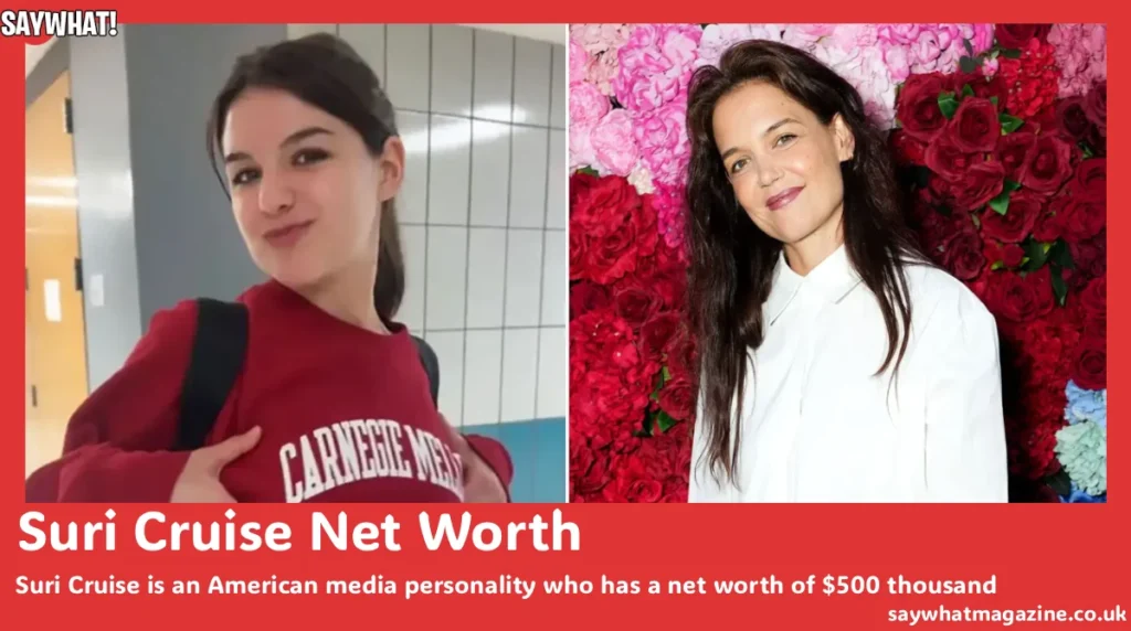 Inside Suri Cruise’s $500K Net Worth and the Trust Fund Nobody Expected Suri Cruise Net Worth